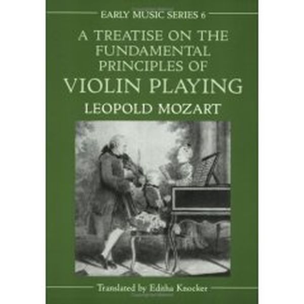 Treatise On The Fundamental Principles of Violin Playing, 2nd Edition: translated by Editha Knocker.
