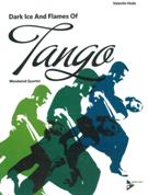Dark Ice and Flames Of Tango : For Woodwind Quartet.