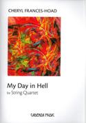 My Day In Hell : For String Quartet.