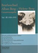 Briefwechsel Alban Berg – Helene Berg, Vol. III / Ed. Herwig Knaus and Thomas Leibnitz.