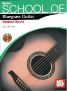 Mel Bay's School Of Bluegrass Guitar : Bluegrass Classics.