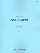 Julha-Alkusoitto = Festive Overture : For Orchestra (2011).