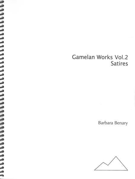 Gamelan Pieces, Vol. 2 : Satires/Scorebook.