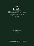 Heroide Funebre : Symphonic Poem No. 8, S. 102.