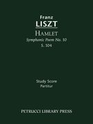 Hamlet : Symphonic Poem No. 10, S. 104.