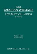 Five Mystical Songs : For Solo Baritone, SATB Chorus and Piano / edited by Richard W. Sargeant, Jr.