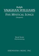 Five Mystical Songs : For Solo Baritone, SATB Chorus and Piano / edited by Richard W. Sargeant, Jr.