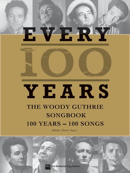 Every 100 Years : The Woody Guthrie Songbook.