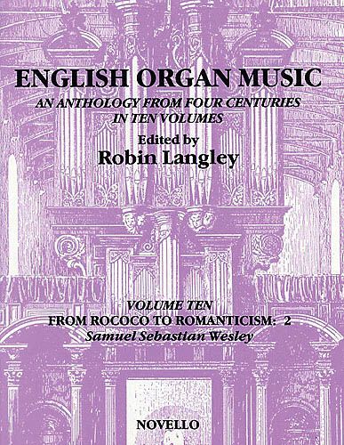 English Organ Music, Vol. 10 / edited by Robin Langley.