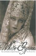 White Gypsies : Race and Stardom In Spanish Musicals.
