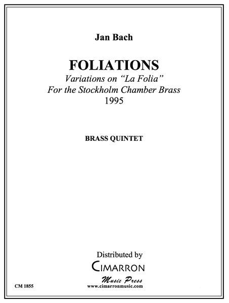 Foliations - Variations On la Folia : For Brass Quintet (1995).