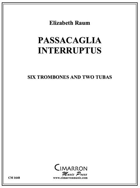 Passacaglia Interruptus : For Six Trombones and Two Tubas.