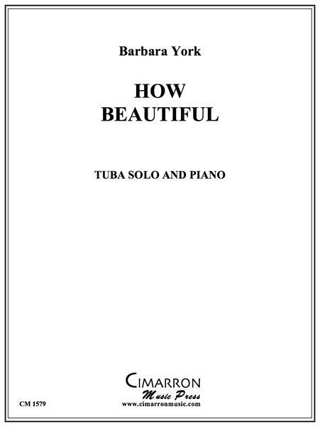 How Beautiful : For Tuba Solo and Piano.