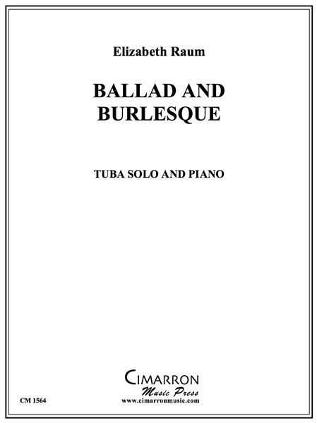 Ballad and Burlesque : For Tuba and Piano.