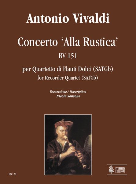 Concerto Alla Rustica, RV 151 : For Recorder Quartet / transcribed by Nicola Sansone.