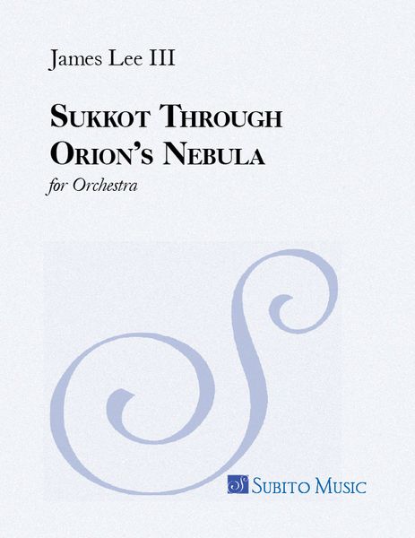 Sukkot Through Orion's Nebula : For Orchestra (2011).