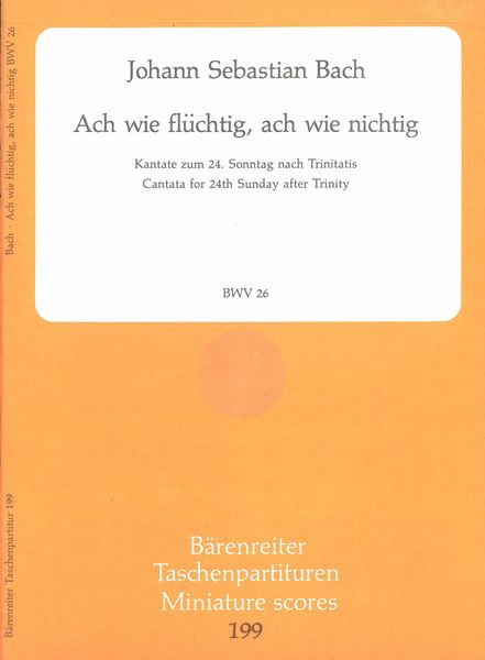 Cantata No. 26 : Ach Wie Flüchtig, Ach Wie Nichtig.