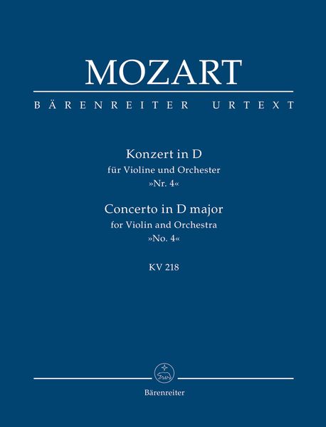 Concerto No. 4 In D Major, K. 218 : For Violin and Orchestra.