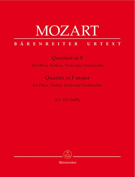 Quartet In F Major, K. 370 (368b) : For Oboe, Violin, Viola, Violoncello.