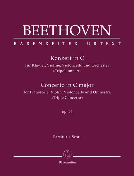 Konzert In C, Op. 56 : Für Klavier, Violine, Violoncello und Orchester (Tripelkonzert).