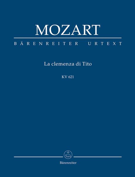 Clemenza Di Tito, K. 621 / edited by Franz Giegling.