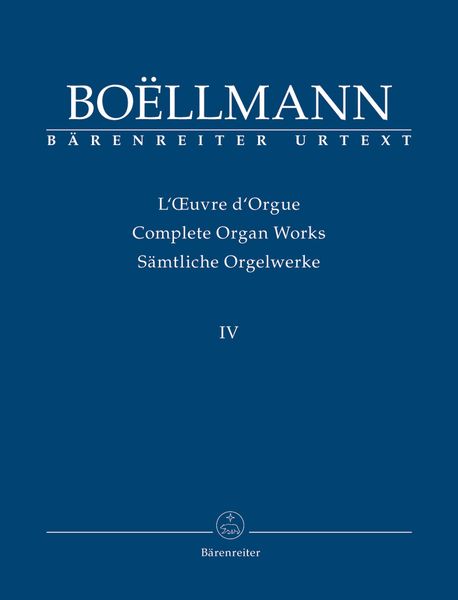 Complete Organ Works, Vol. 4 / edited by Helga Schauerte-Maubouet.