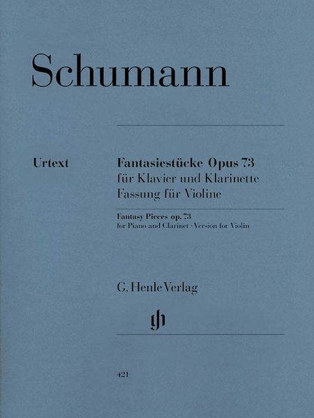 Fantasy Pieces, Op. 73 : For Piano and Clarinet / Version For Violin, edited by Ernst Herttrich.