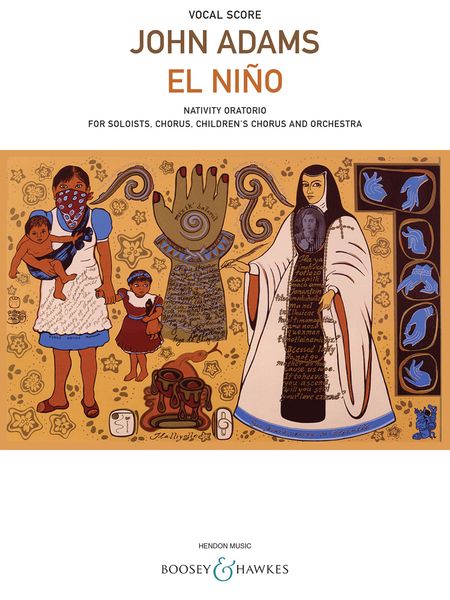 El Niño - Nativity Oratorio : For Soloists, Chorus, Children's Chorus and Orchestra.