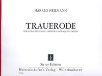 Trauerode : Für Posaune (Viola, Englisch Horn) und Orgel.