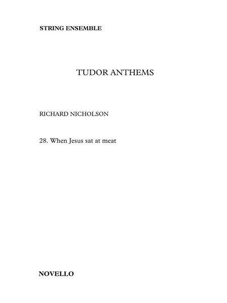 When Jesus Sat At Meat : Version For SSATB and String Ensemble / Ed. Lionel Pike.