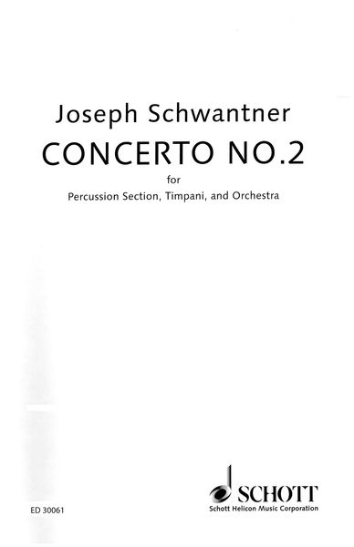 Concerto No. 2 : For Percussion Section, Timpani and Orchestra (2011).