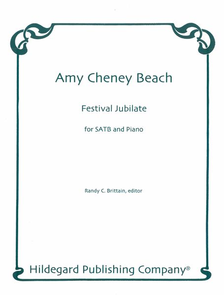 Festival Jubilate, Op. 17 : For SATB and Piano / edited by Randy C. Brittain.