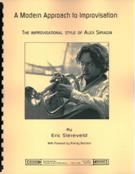 Modern Approach To Improvisation, Vol. 1 : The Improvisational Style Of Alex Sipiagin.
