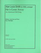 He's Gone Away - An American Folk Song : For Medium-Low Voice and Piano (2007).