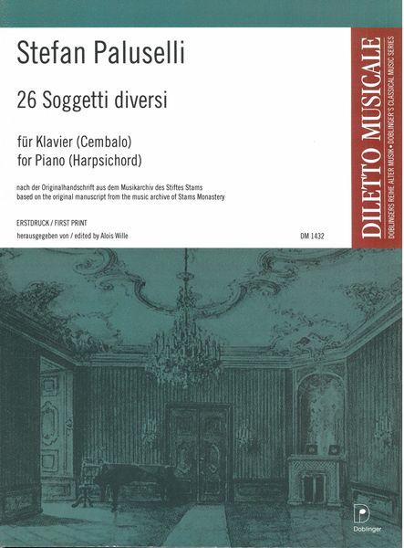 26 Soggetti Diversi : For Piano (Harpsichord) / edited by Alois Wille.