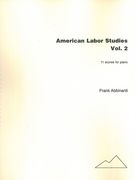 American Labor Studies, Vol. 2 : 11 Scores For Piano.