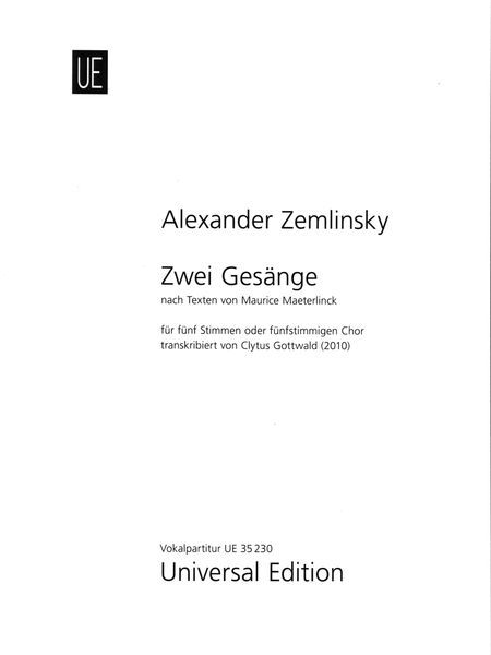 Zwei Gesänge : Für Fünf Stimmen Oder Fünfstimmigen Chor / transcribed by Clytus Gottwald (2010).