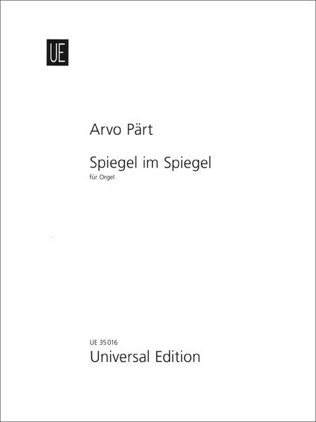 Spiegel Im Spiegel : Für Orgel / arranged by Giovanni Battista Mazza.