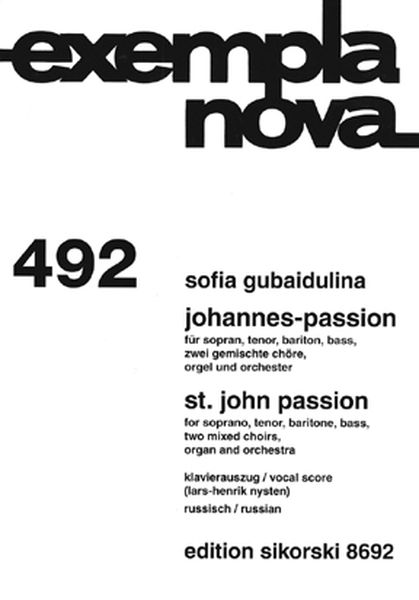 St. John Passion : For Soprano, Tenor, Baritone, Bass, Two Mixed Choirs, Organ and Orchestra (2000).
