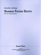 Shaman Facing South : For Low Voice and Piano.