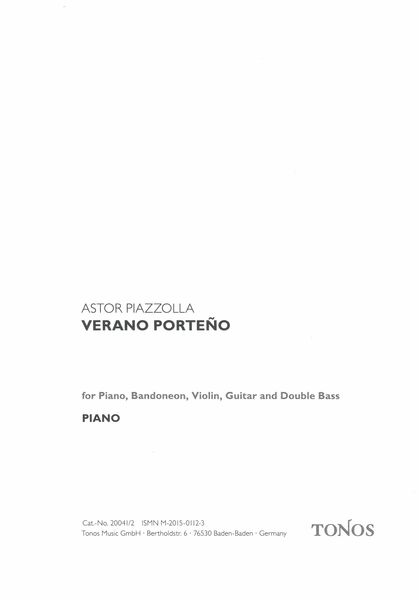 Verano Porteña : For Piano, Violin, Bandoneon, Electric Guitar and Double Bass.