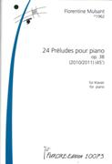 24 Preludes, Op. 38 : Pour Piano (2010/11).