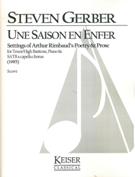 Saison En Enfer : For Tenor/High Baritone, Piano and SATB A Cappella Chorus (1985).