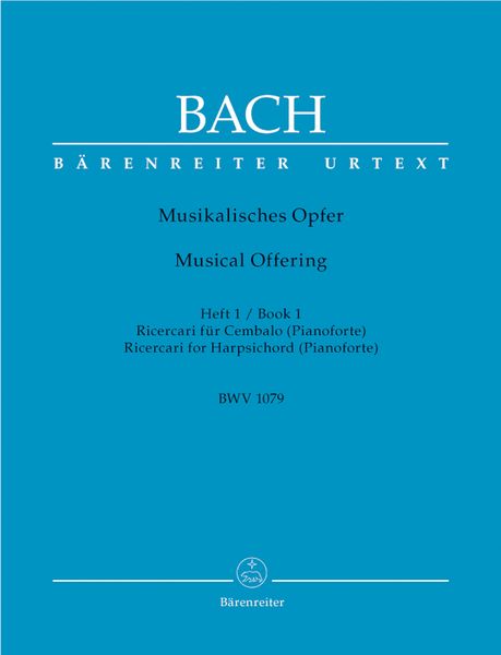 Musical Offering BWV 1079, Book 1 : Ricercari For Harpsichord (Pianoforte) - Revised Edition.