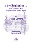 In The Beginning... : An Encounter With Improvisation At The Organ.