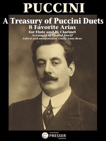 Treasury of Puccini Duets - 8 Favorite Arias : For Flute and B-Flat Clarinet / arr. Daniel Dorff.
