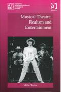 Musical Theatre, Realism and Entertainment.