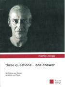 Three Questions - One Answer : For Violin and Piano.