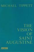 Vision of St. Augustine : For Baritone Solo, Chorus and Orchestra.