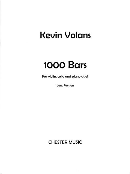 1000 Bars : For Violin, Cello and Piano Duet (Long Version).